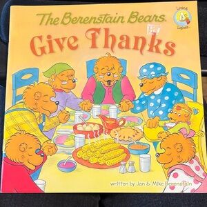 The Berenstain Bears Give Thanks